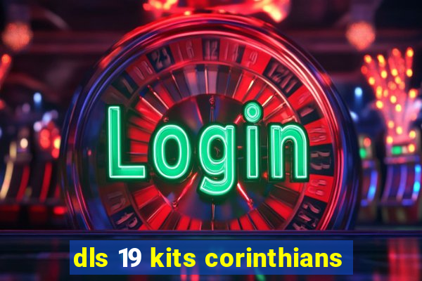 dls 19 kits corinthians